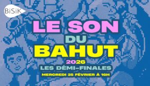 Demi-finale du Son du Bahut au Bisik @ Bisik